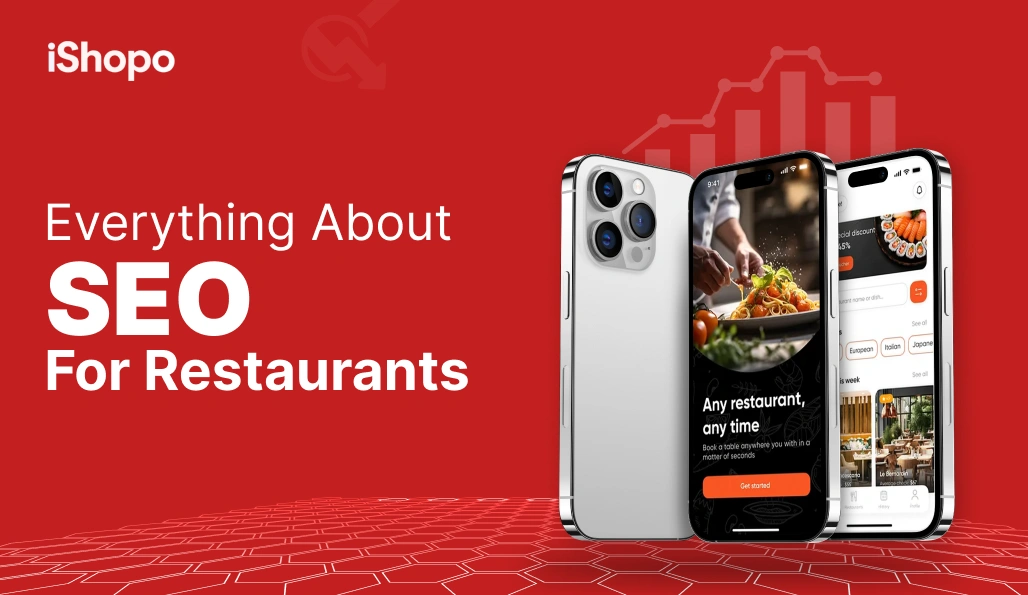 Everything About SEO for Restaurants - iShopo