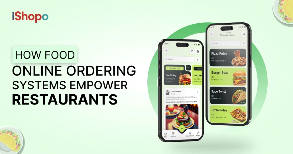 How Food Online Ordering Systems Empower Restaurants - iShopo