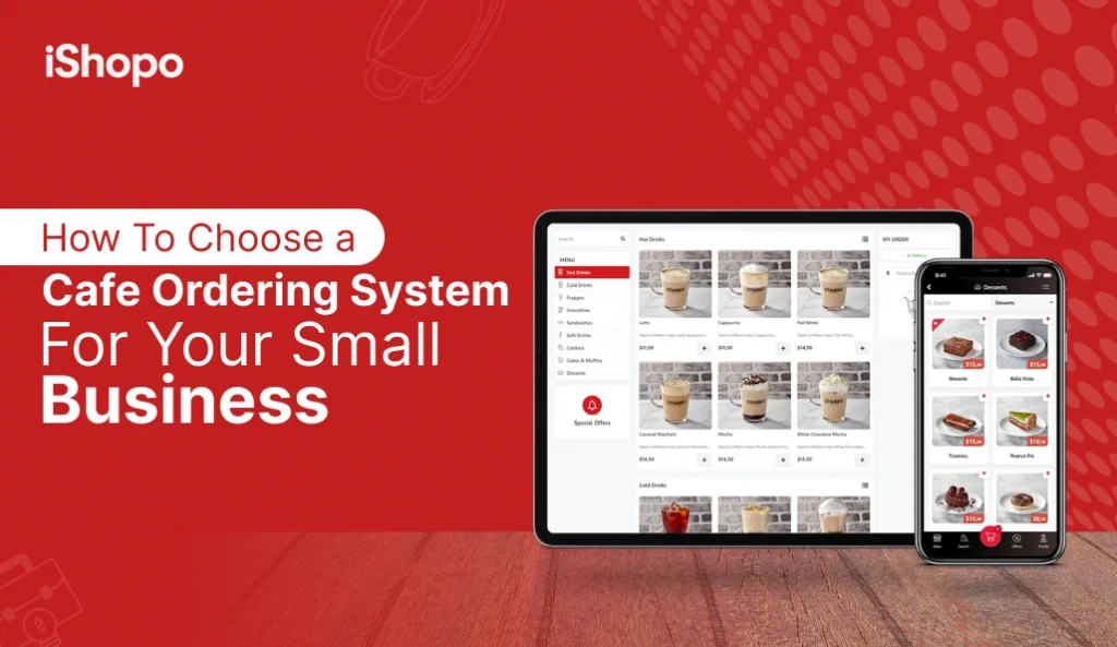 How To Choose a Cafe Ordering System for Your Small Business - iShopo