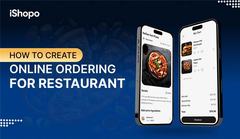 How to Create Online Ordering for Restaurant - iShopo