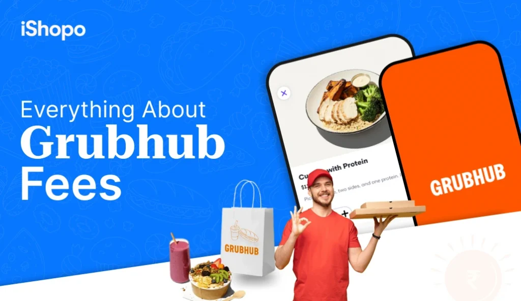Everything About Grubhub Fees
