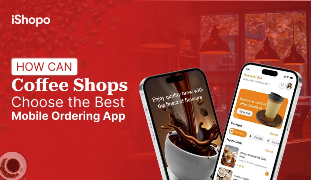 how-can-coffee-shops-choose-the-best-mobile-ordering-app
