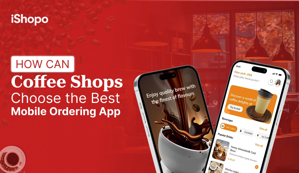 how-can-coffee-shops-choose-the-best-mobile-ordering-app