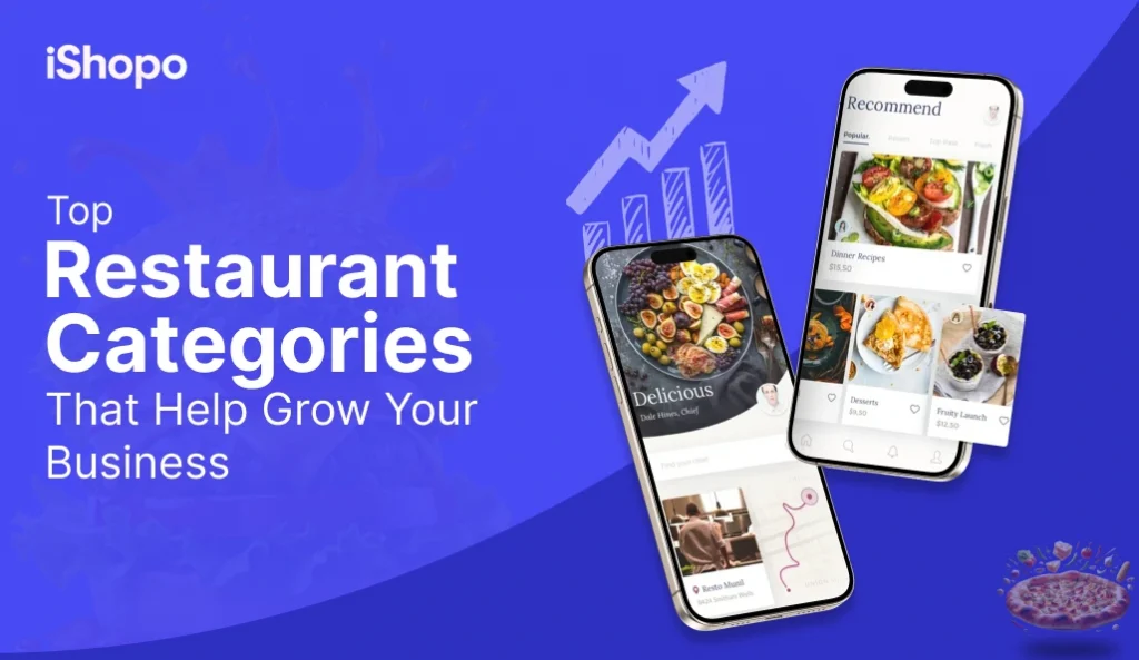 Top Restaurant Categories That Help Grow Your Business