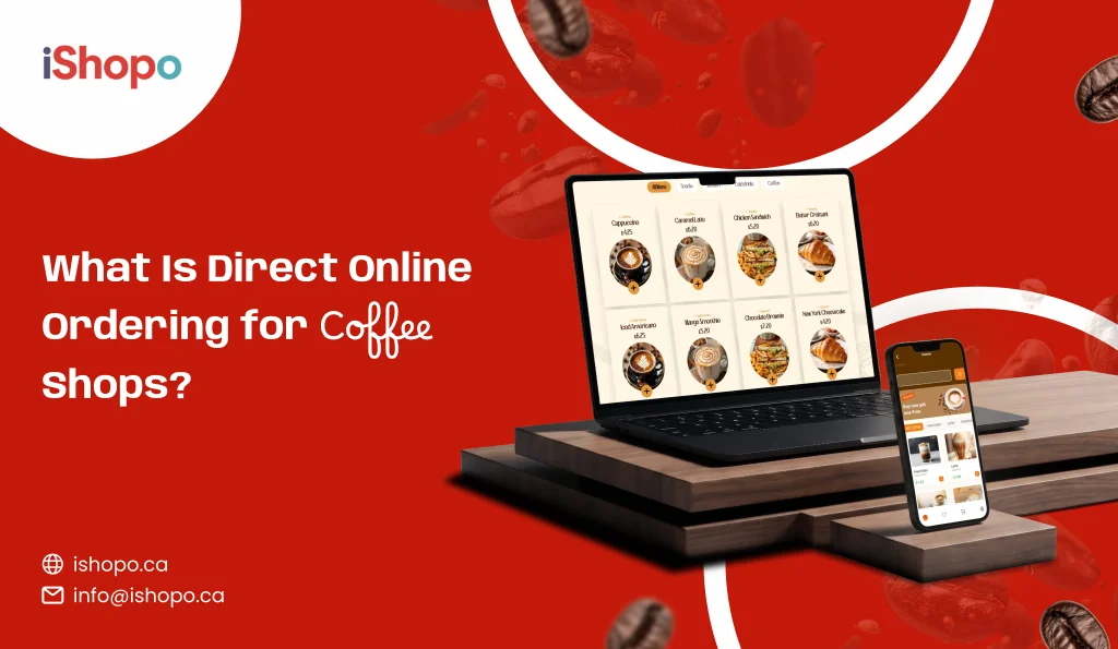 What Is Direct Online Ordering for Coffee Shops - ishopo